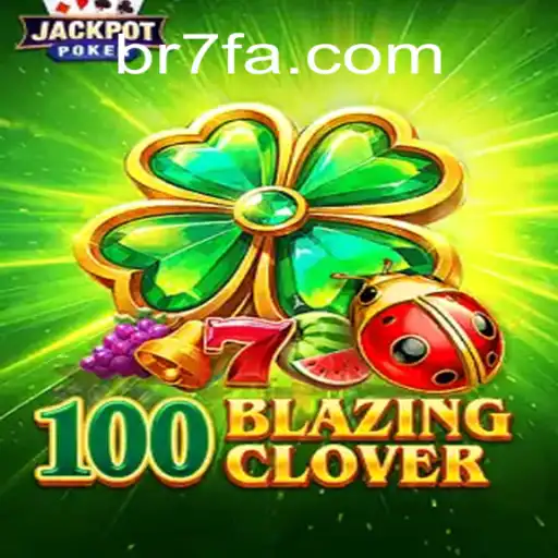 Descubra o Mundo Fascinante de 100BlazingClover: Um Guia Completo